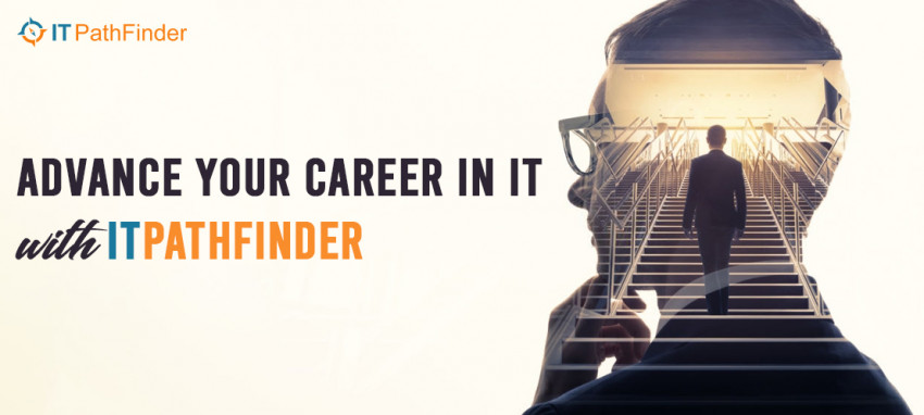 Advance Your Career In IT with ITPathfinder