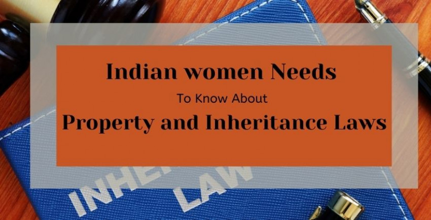 Indian women Need to Know About Property and Inheritance Laws