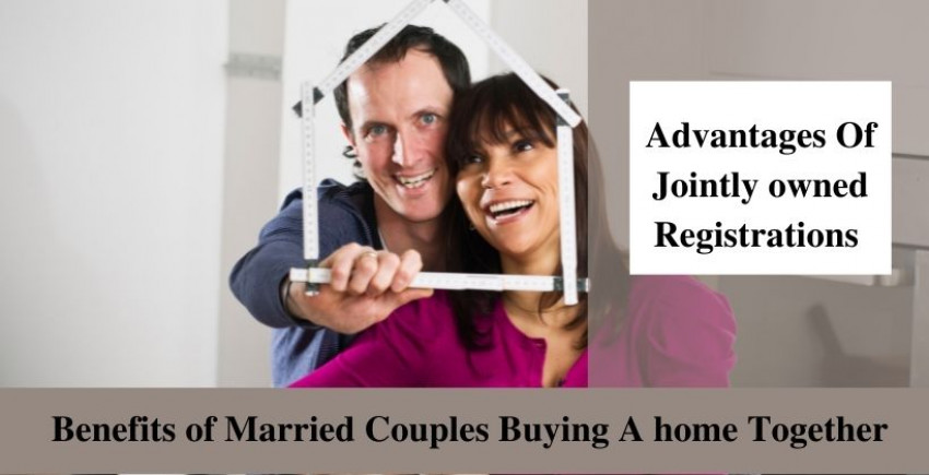 Benefits of Married Couples Buying A home Together