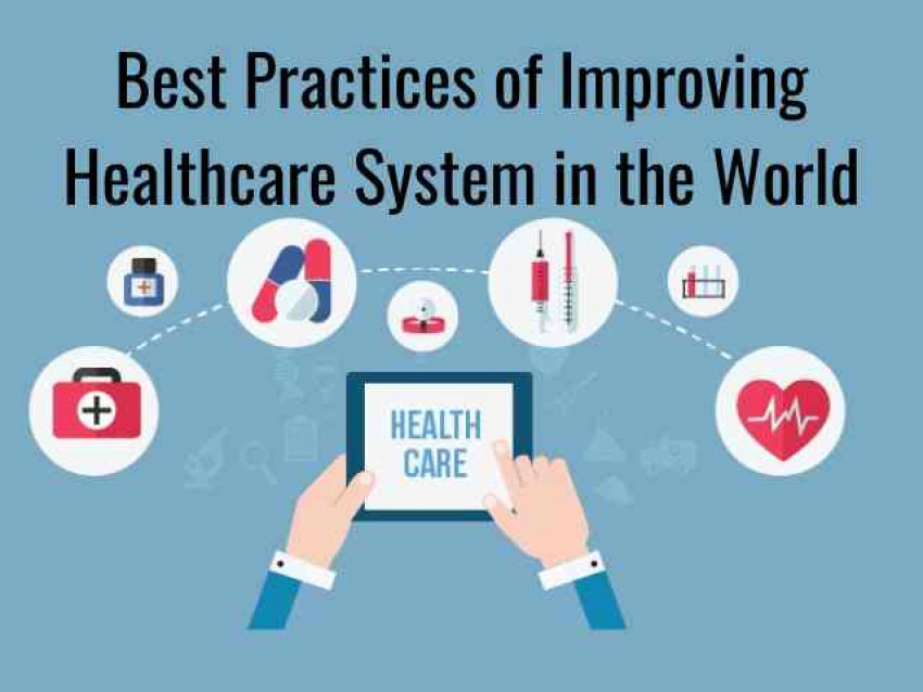 Best Practices to Improve Healthcare system in the world