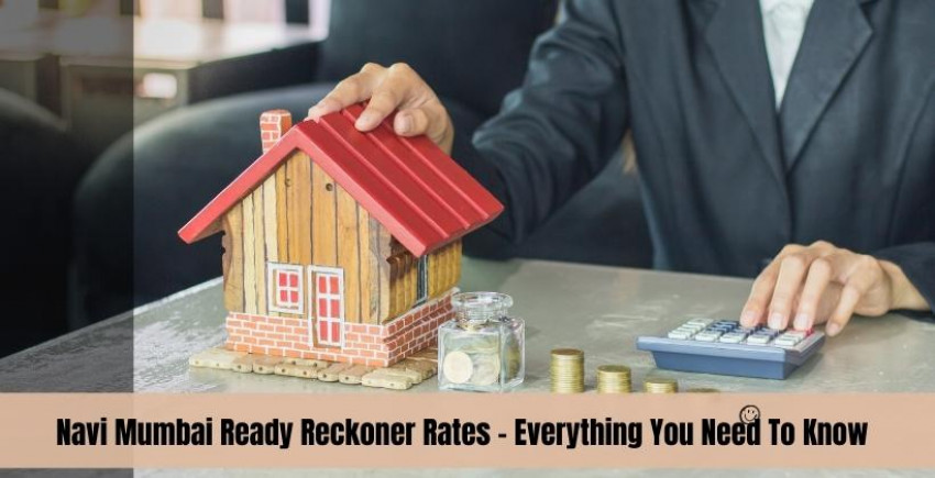 Navi Mumbai Ready Reckoner Rates - Everything You Need To Know