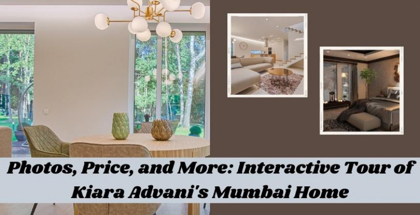 Photographs, Price, for sure: Interactive Tour of Kiara Advani's Mumbai Home