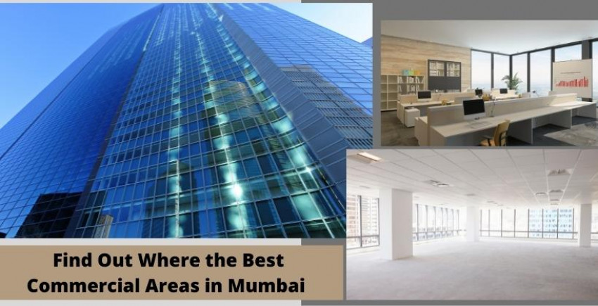 Find Out Where the Best Commercial Areas in Mumbai