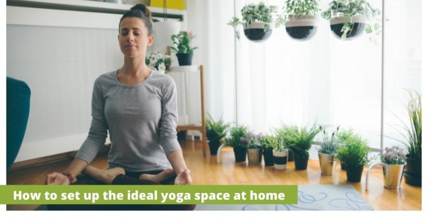 How To Set Up The Ideal Yoga Space At Home