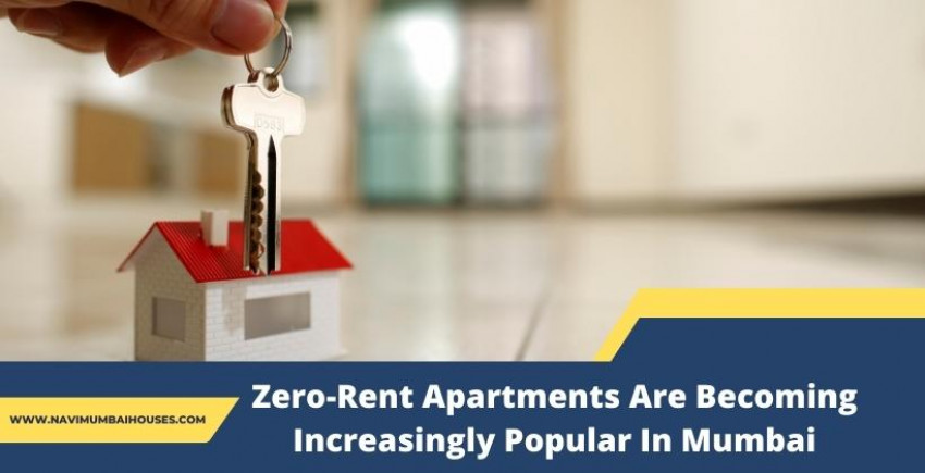 Zero-Rent Apartments Are Becoming Increasingly Popular In Mumbai