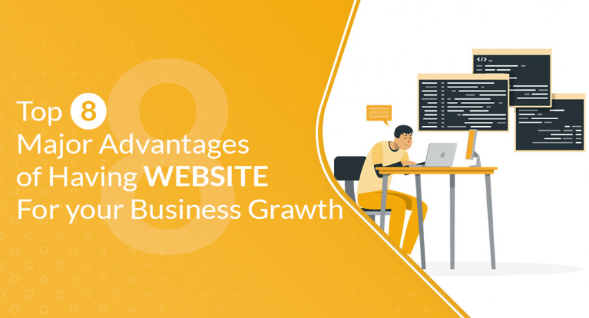 Top 8 Major Advantages of Having a Website for Your Business Growth