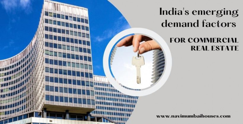 India’s Emerging Demand Factors For Commercial Real Estate