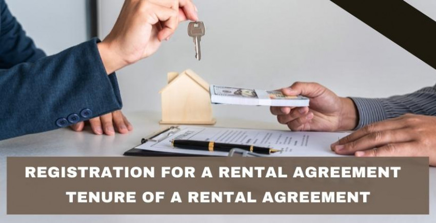 Enrollment for a Rental Agreement | Tenure of a Rental Agreement