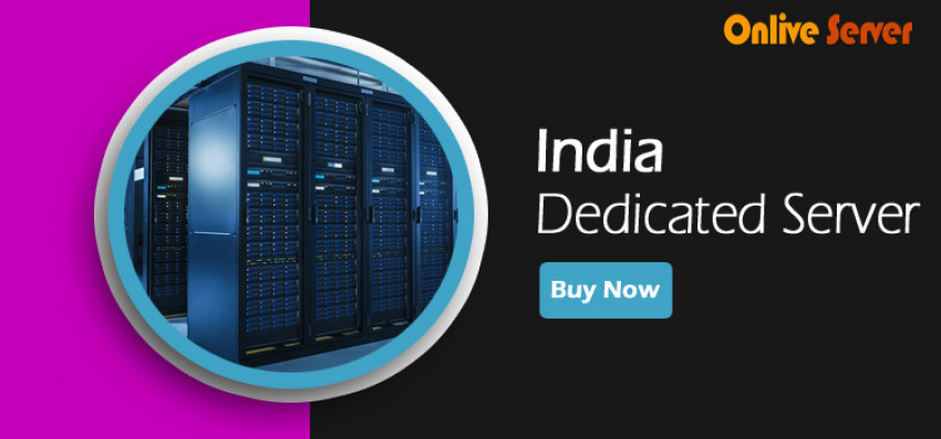 Many things to Consider About an India Dedicated Server