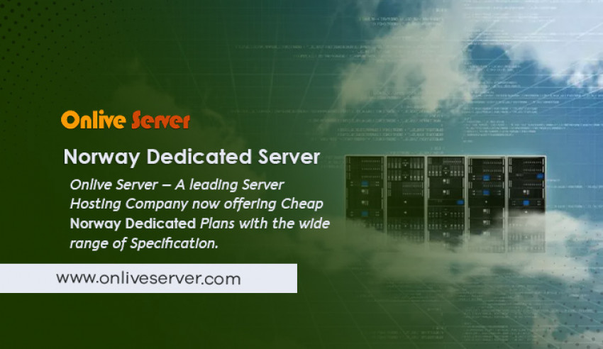 Grow Business Performance with Norway Dedicated Server in 2022?
