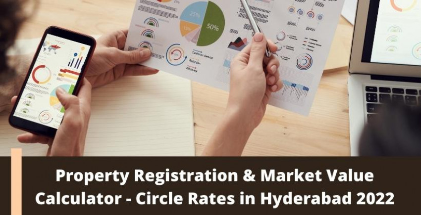 Property Registration & Market Value Calculator – Circle Rates in Hyderabad 2022