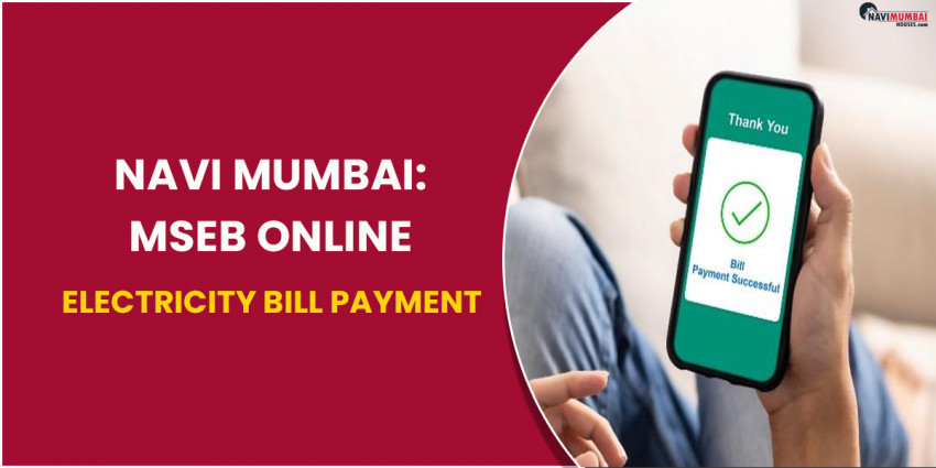 Navi Mumbai: MSEB Online Electricity Bill Payment 