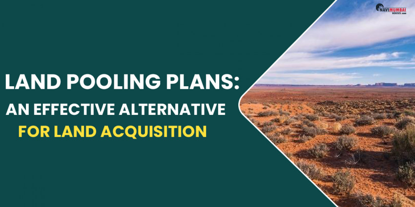 Land Pooling Plans: An Effective Alternative For Land Acquisition