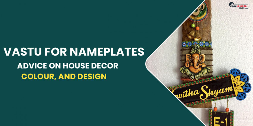 Vastu For Nameplates: Advice On House Decor, Colour, And Design