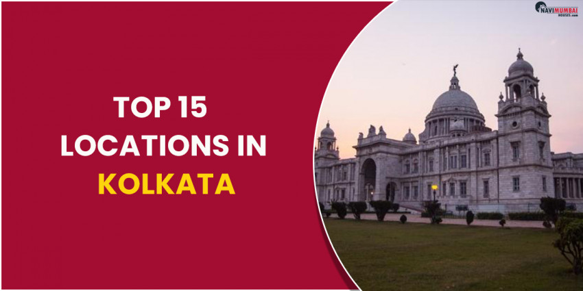Top 15 Locations in Kolkata  in India