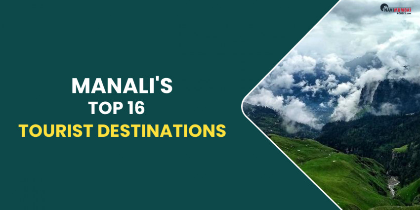 Manali’s Top 16 Tourist Destinations