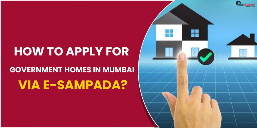 How to Apply For Government Homes in Mumbai Via E-Sampada?