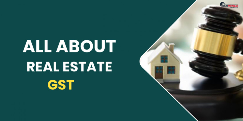 Information About Real estate GST