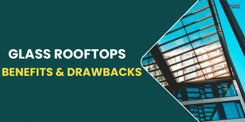 Glass Rooftops Benefits And Drawbacks