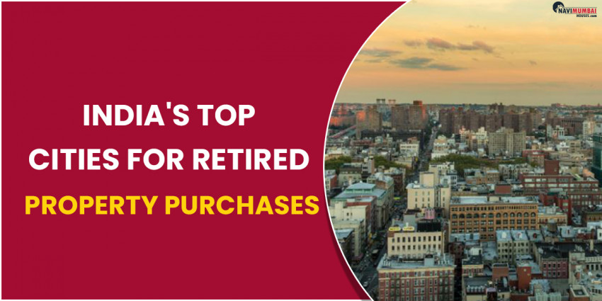 India's Top Cities for Retired Property Purchases