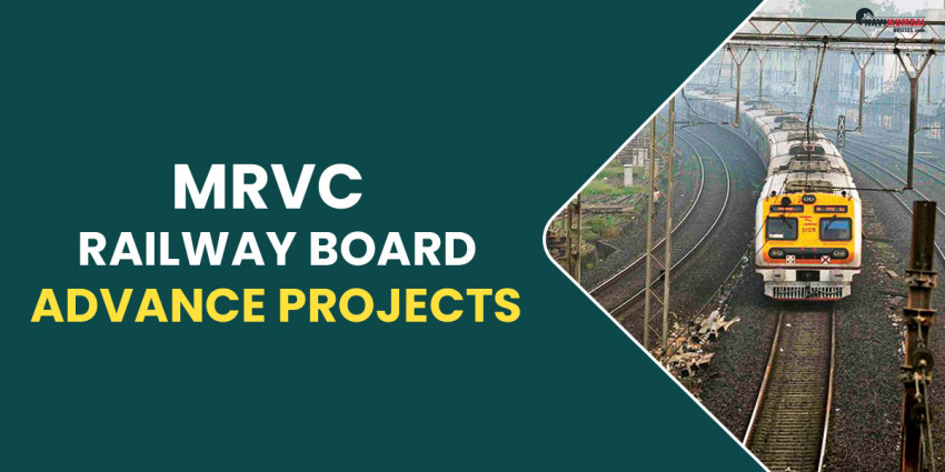 MRVC Railway Board Advance Projects