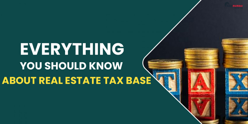 Everything You Should Know About Real Estate Tax Base