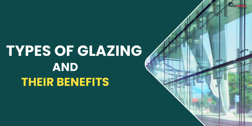 Types Of Glazing & Their Benefits