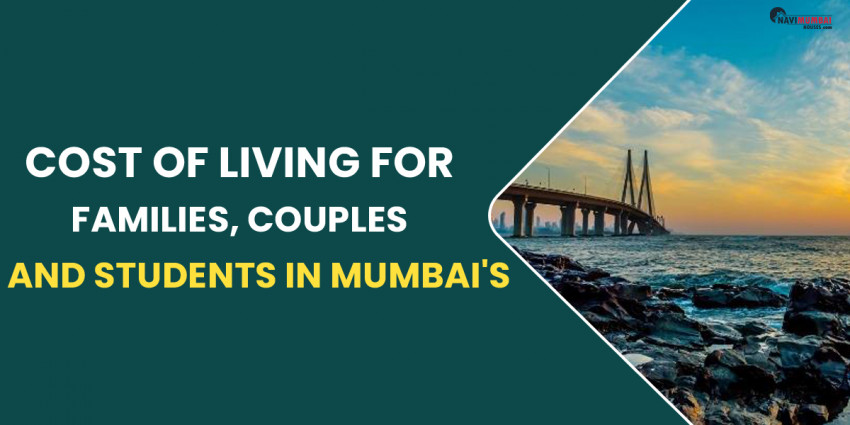 Cost Of Living For Families, Couples, And Students In Mumbai’s