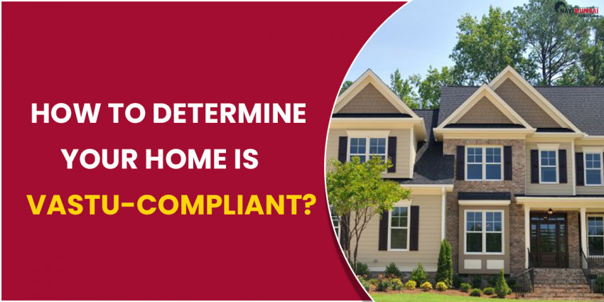 How to determine your Home is "Vastu-compliant"?
