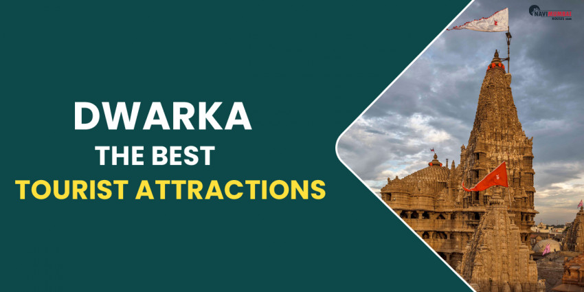 Dwarka The Tourist Attractions