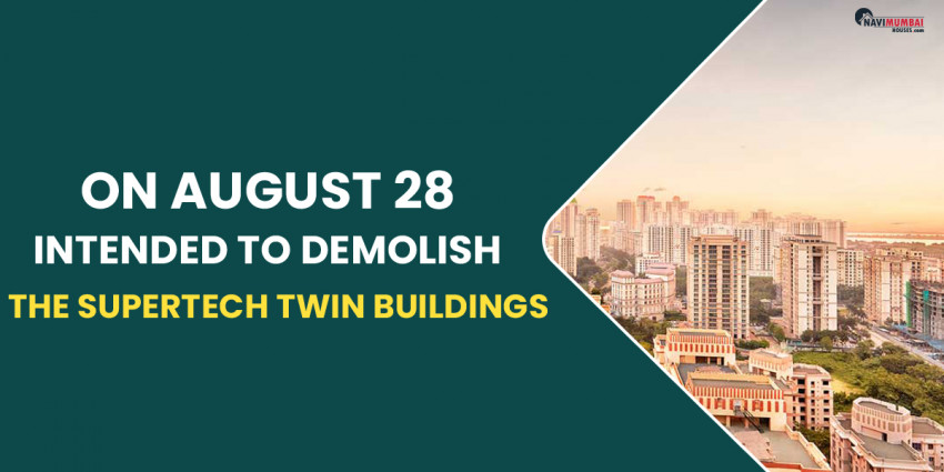 On August 28,Intended To Demolish The Supertech Twin Buildings