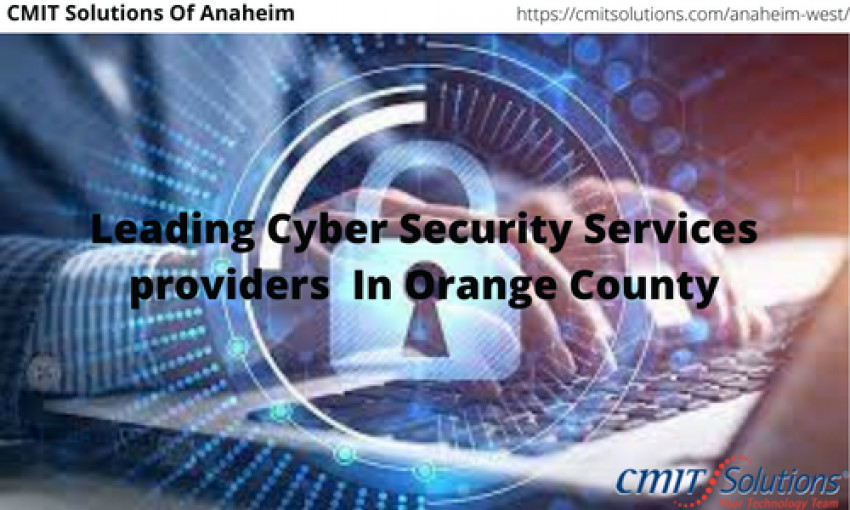 Leading Cyber Security Services providers  In Orange County