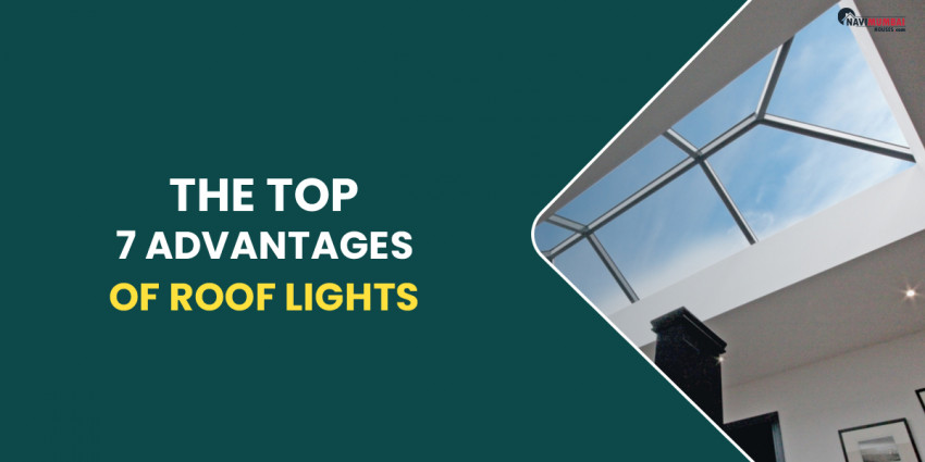 The Top 7 Advantages Of Roof Lights