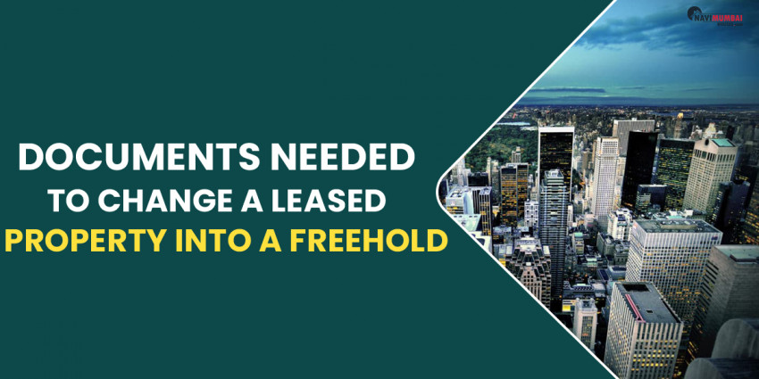 Documents Needed To Change A Leased Property Into A Freehold
