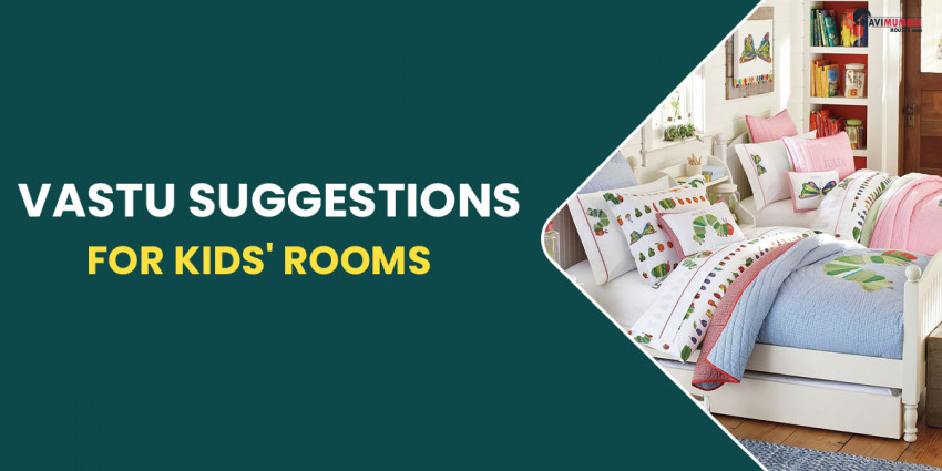 Vastu Suggestions For Kids’ Rooms