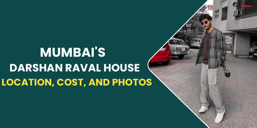 Mumbai’s Darshan Raval House: Location, Cost, and Photos
