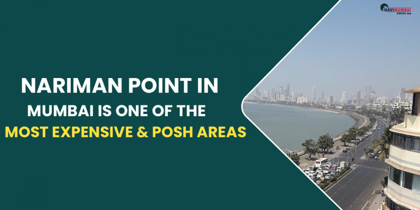 Nariman Point In Mumbai Is One Of The Most Expensive & Posh Areas.