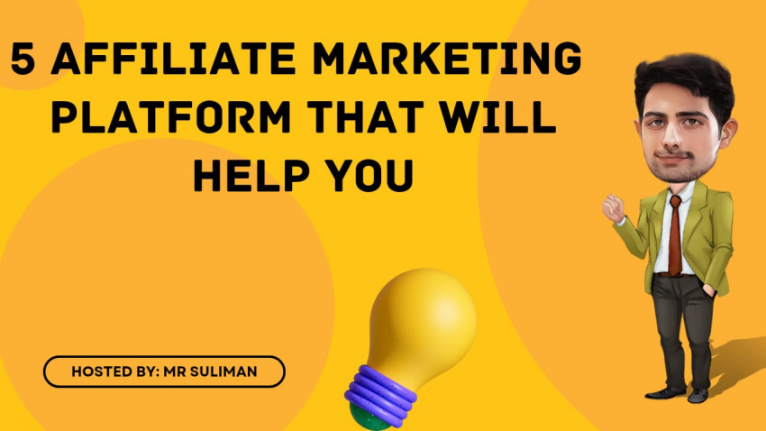 5 Affiliate Marketing Platforms That Will Help You Get Started Today