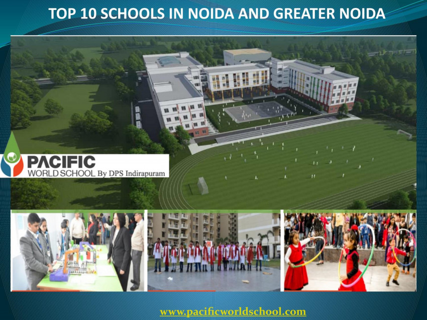 10 Reasons why is Pacific World School the Best Private School in Noida amongst others?