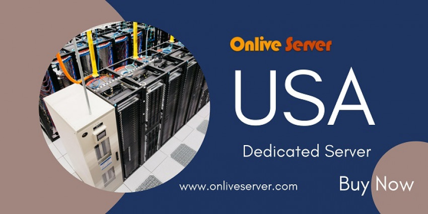 USA Dedicated Server – An Ideal Reliable Hosting Solution by Onlive Server