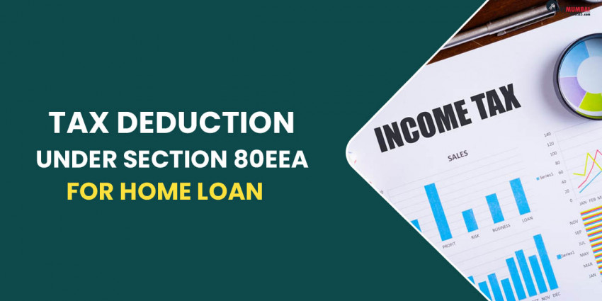 Tax Deduction Under Section 80EEA For Home Loan