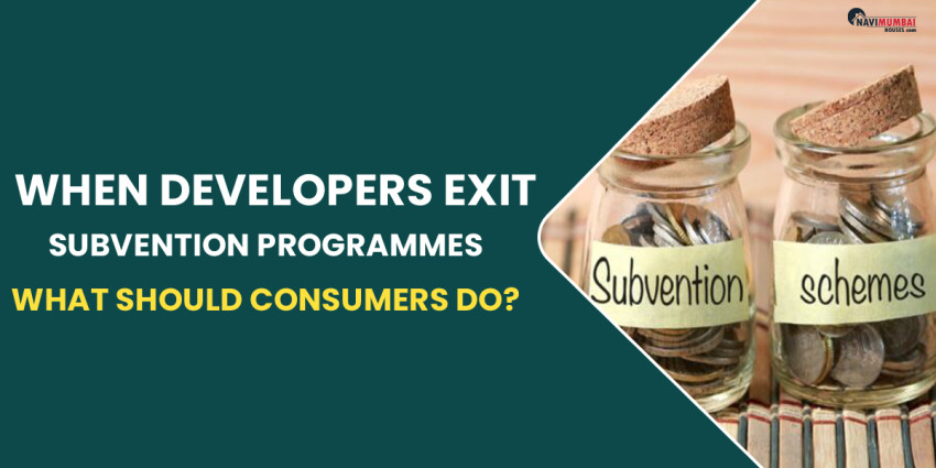 When Developers Exit From Subvention Programmes, What Should Consumers Do?