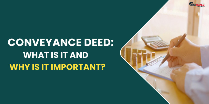 Conveyance Deed: What Is It And Why Is It Important?