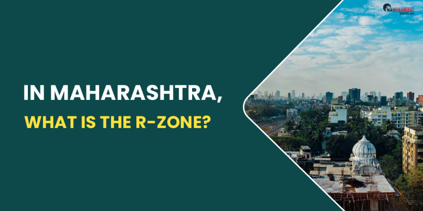 In Maharashtra, What Is The R-Zone?