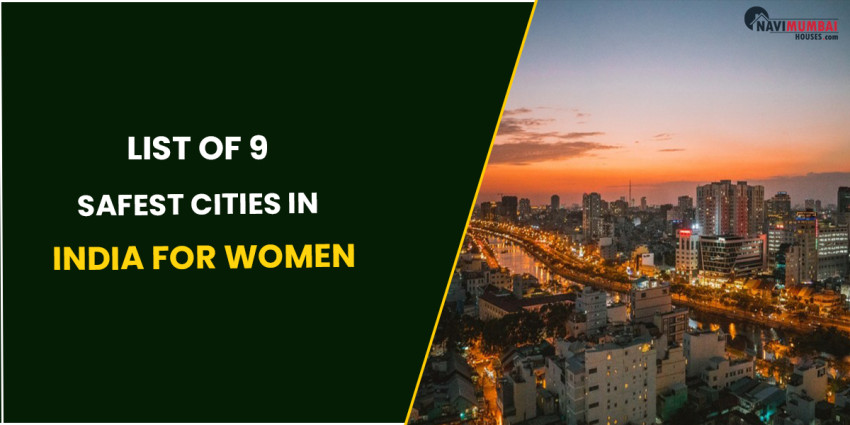 List of 9 Safest Cities in India for Women