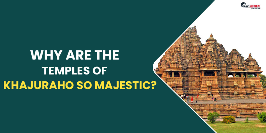 Why Are The Temples Of Khajuraho So Majestic?
