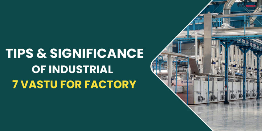 Tips & Significance Of Industrial 7 Vastu For Factory