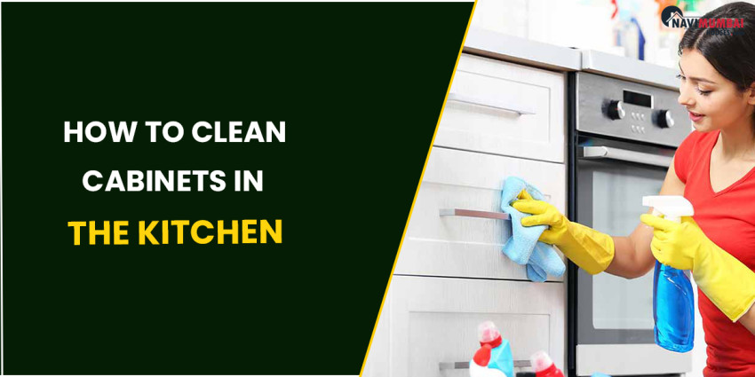 How To Clean Cabinets In The Kitchen