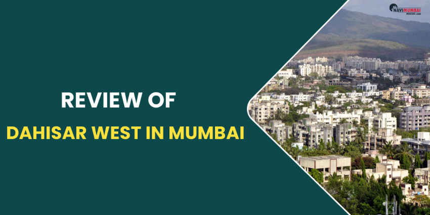 Review of Dahisar West in Mumbai