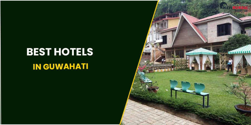 Best Hotels In Guwahati Staying at one of these Guwahati
